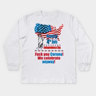 independence Day Corona Anyway Kids Long Sleeve T-Shirt